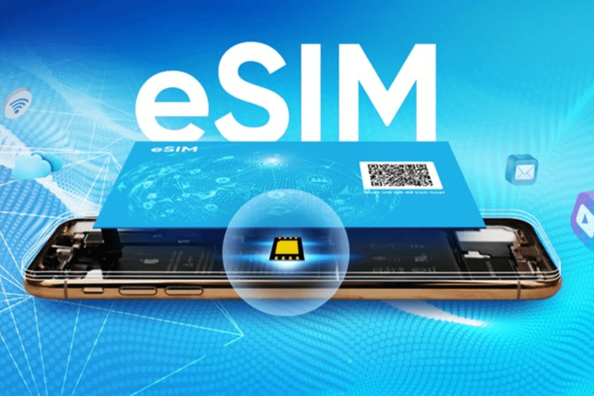 eSIM Là Gì? Tại Sao Nên Dùng eSIM Khi Đi Du Lịch Nước Ngoài?