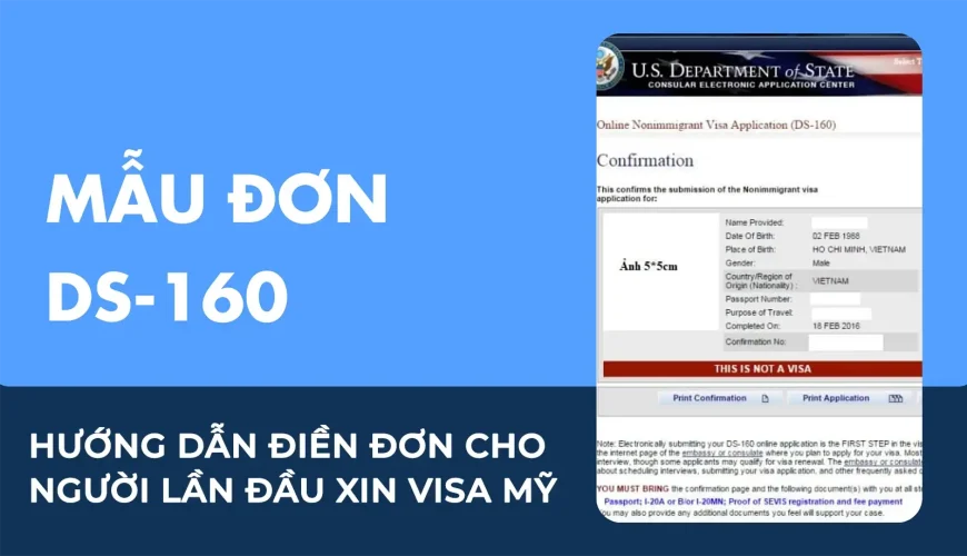 Hướng dẫn cách điền mẫu đơn DS - 160 cho người lần đầu xin Visa Mỹ