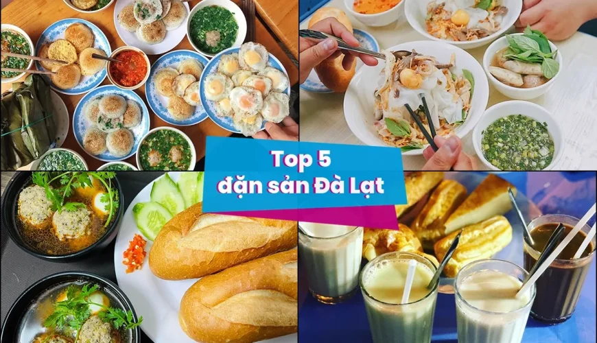 Top 5 đặc sản Đà Lạt dân ghiền du lịch không thể bỏ qua